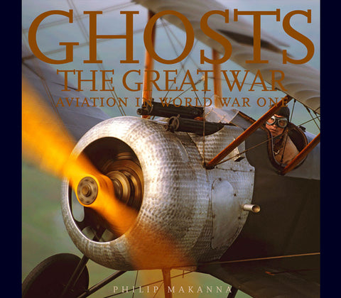 GHOSTS OF THE GREAT WAR<br>AVIATION IN WORLD WAR ONE BOOK