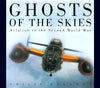 GHOSTS OF THE SKIES <br> AVIATION IN THE SECOND WORLD WAR